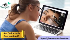 Are Online Lash Courses Good