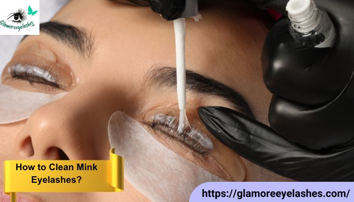 How to Clean Mink Eyelashes